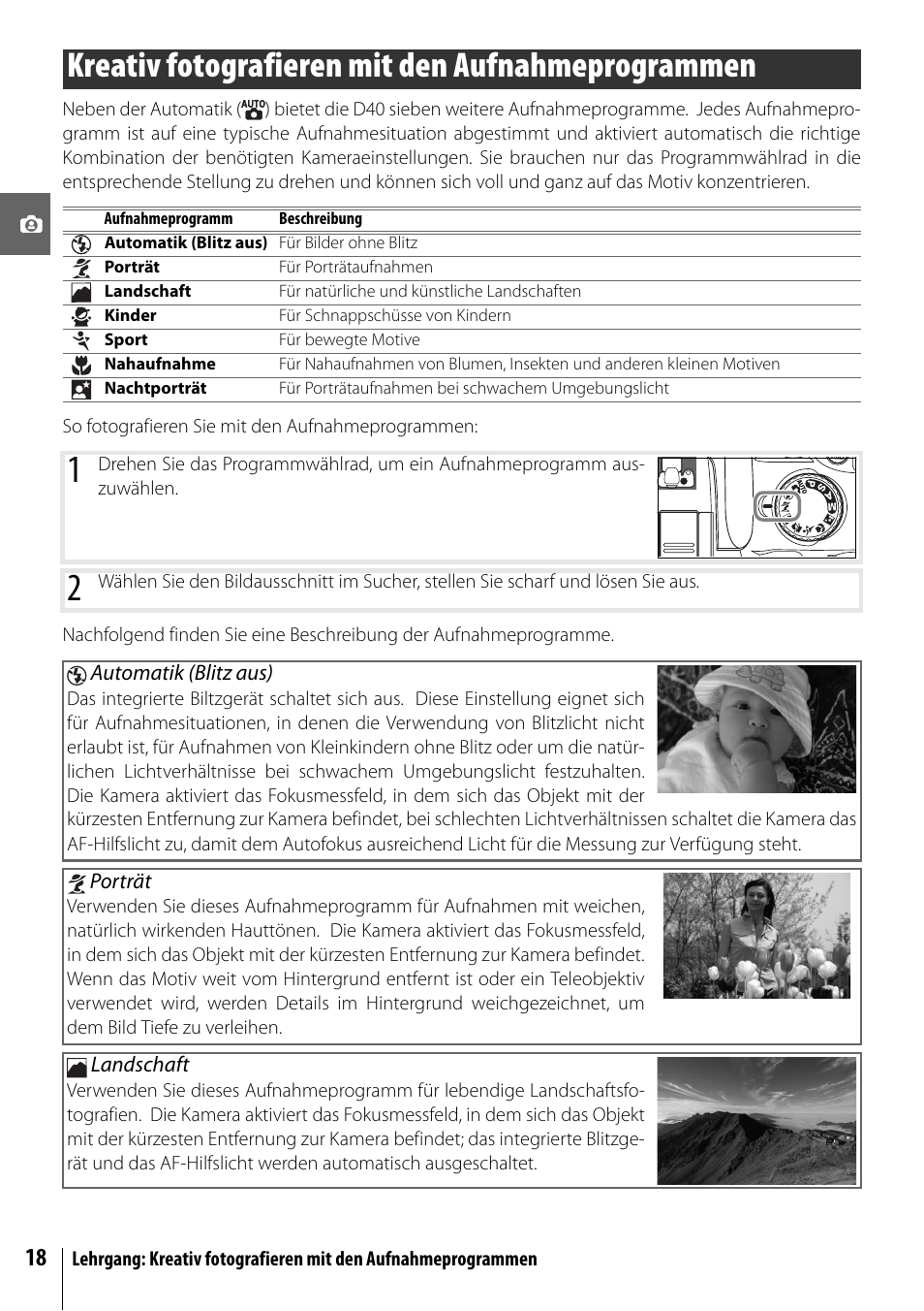 Kreativ fotografieren mit den aufnahmeprogrammen | Nikon D40 Benutzerhandbuch | Seite 30 / 139